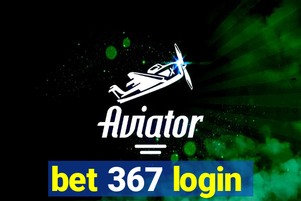 bet 367 login